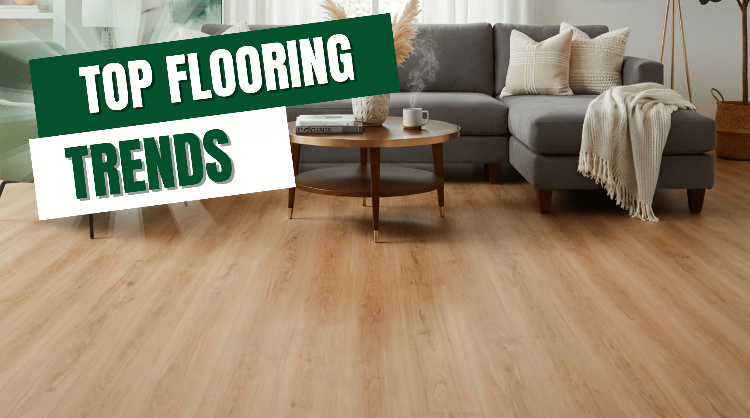 Top Flooring Trends & Buyer Tips for NEPA Homes – Giant Floor NEPA Flooring