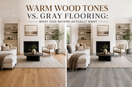 Warm Wood Tones vs. Gray Flooring: What 2026 Buyers Actually Want