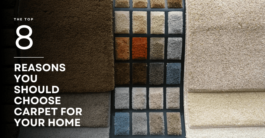 Top 8 Reasons You Should Choose Carpet for Your Home
