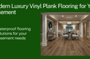 Waterproof Vinyl Flooring for Basements in Scranton & Wilkes-Barre NEPA