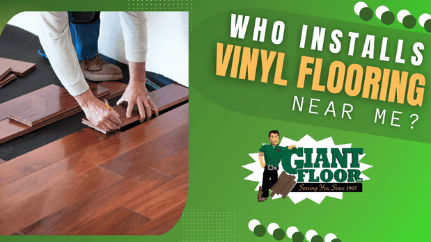 Who Installs Vinyl Flooring Near Me? Your Guide to Finding the Right Installer
