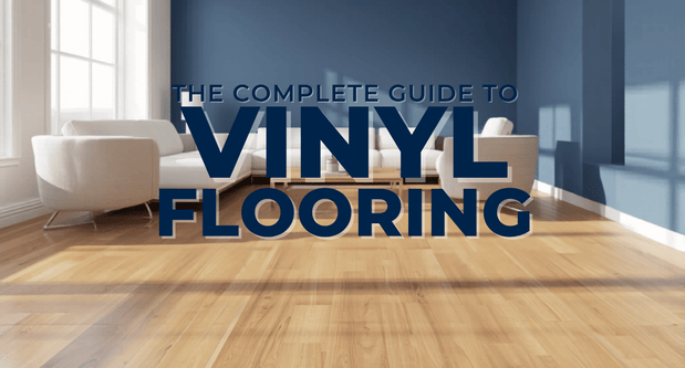 The Complete Guide to Vinyl Flooring in Scranton & Wilkes-Barre